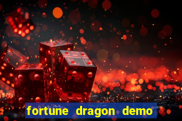 fortune dragon demo ganho certo